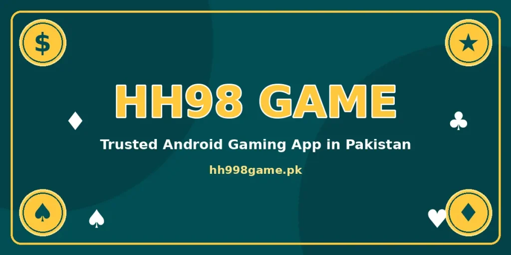 HH98 Game trusted Android gaming app banner Pakistan hh998game.pk